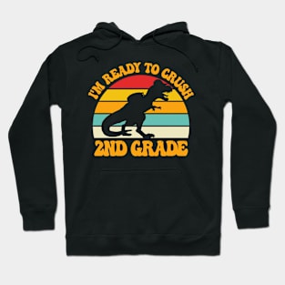 I'm Ready To Crush Grade 2 For Second Grader Hoodie